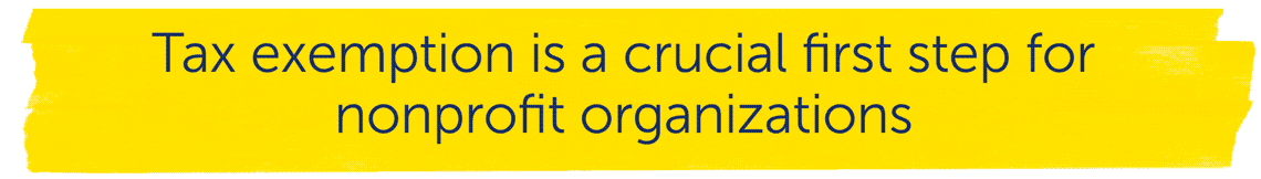 A highlighted message stating "Tax exemption is a crucial first step for nonprofit organizations"